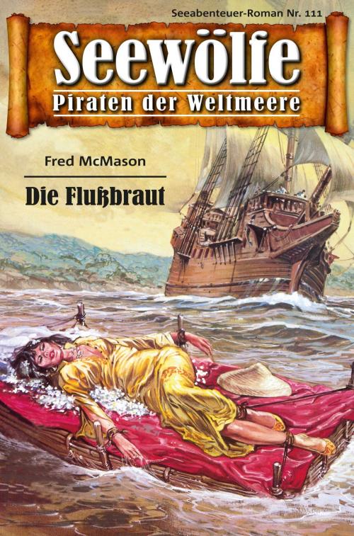 Cover of the book Seewölfe - Piraten der Weltmeere 111 by Fred McMason, Pabel eBooks