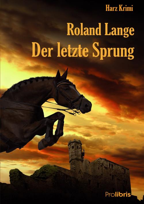 Cover of the book Der letzte Sprung by Roland Lange, Prolibris Verlag