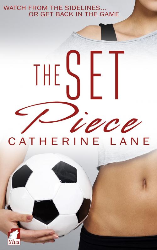 Cover of the book The Set Piece by Catherine Lane, Ylva Publishing