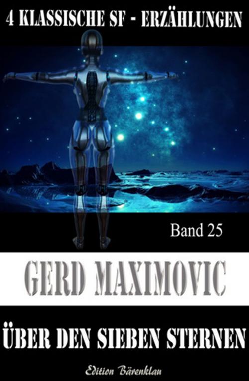 Cover of the book Über den sieben Sternen by Gerd Maximovic, CassiopeiaPress