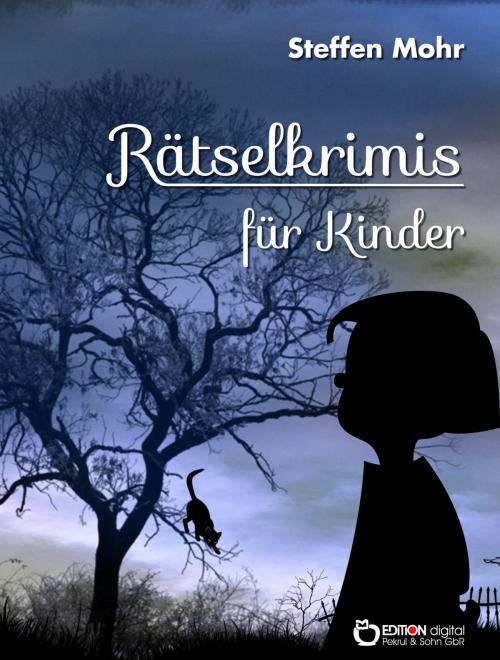 Cover of the book Rätselkrimis für Kinder by Steffen Mohr, EDITION digital
