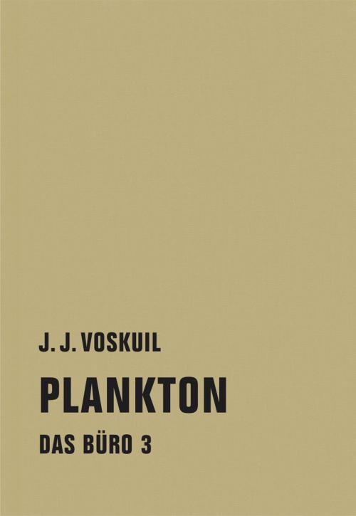 Cover of the book Plankton by Gerbrand Bakker, J. J. Voskuil, Verbrecher Verlag