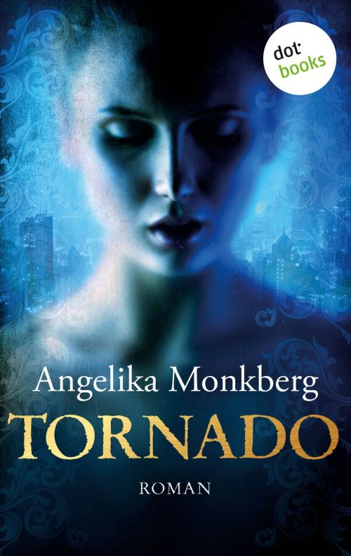 Cover of the book Tornado by Angelika Monkberg, dotbooks GmbH