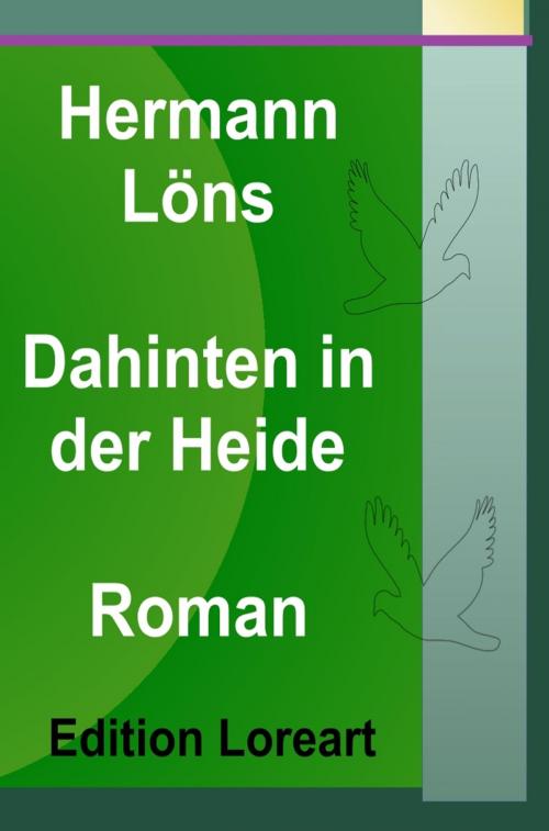Cover of the book Dahinten in der Heide by Hermann Löns, Edition Loreart