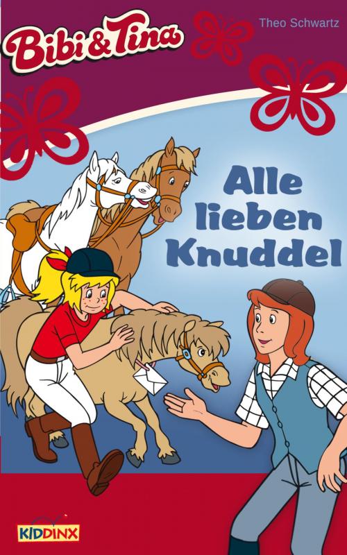 Cover of the book Bibi & Tina - Alle lieben Knuddel by Theo Schwartz, Kiddinx Media GmbH