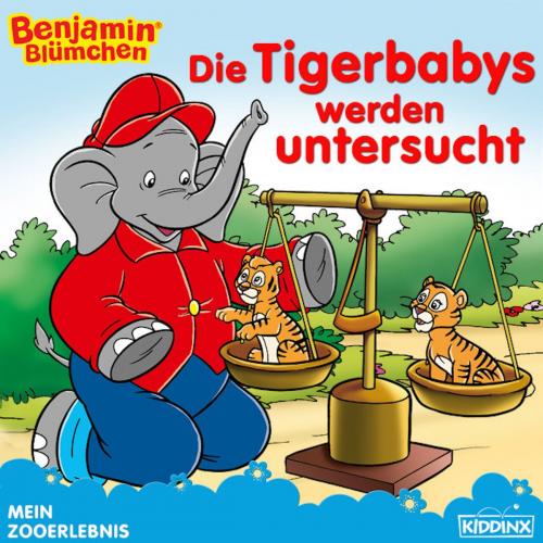 Cover of the book Benjamin Blümchen - Die Tigerbabys werden untersucht by Alke Hauschild, Kiddinx Media GmbH