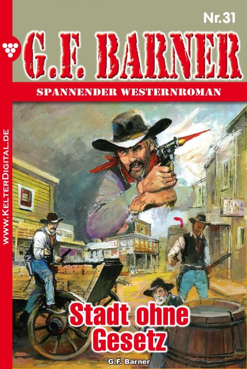 Cover of the book G.F. Barner 31 – Western by G.F. Barner, Kelter Media
