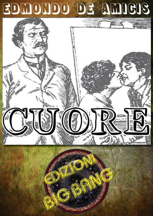 Cover of the book Cuore: Versione illustrata by Edmondo De Amicis, Edmondo De Amicis