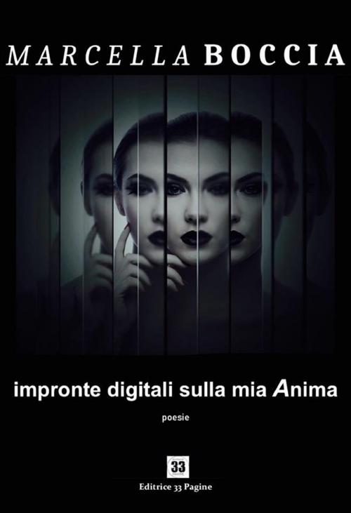 Cover of the book Impronte digitali sulla mia Anima by Marcella Boccia, Marcella Boccia