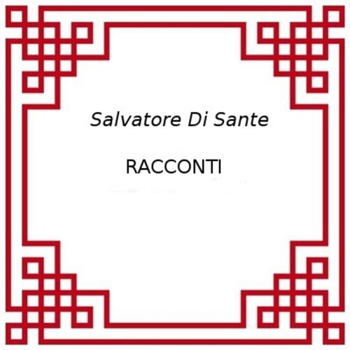 Cover of the book Racconti by Salvatore Di Sante, Salvatore Di Sante