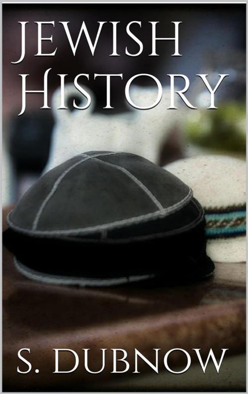 Cover of the book Jewish History by Simon Dubnow, Simon Dubnow