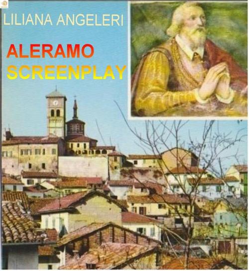 Cover of the book Aleramo english script by Liliana Angela Angeleri, Liliana Angela Angeleri