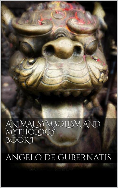 Cover of the book Animal symbolism and mythology. Book I by Angelo De Gubernatis, Angelo De Gubernatis