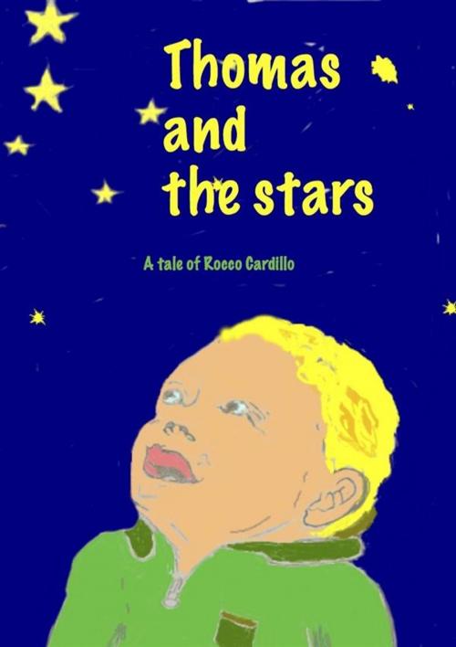 Cover of the book Thomas and the stars by Rocco Cardillo, Rocco Cardillo