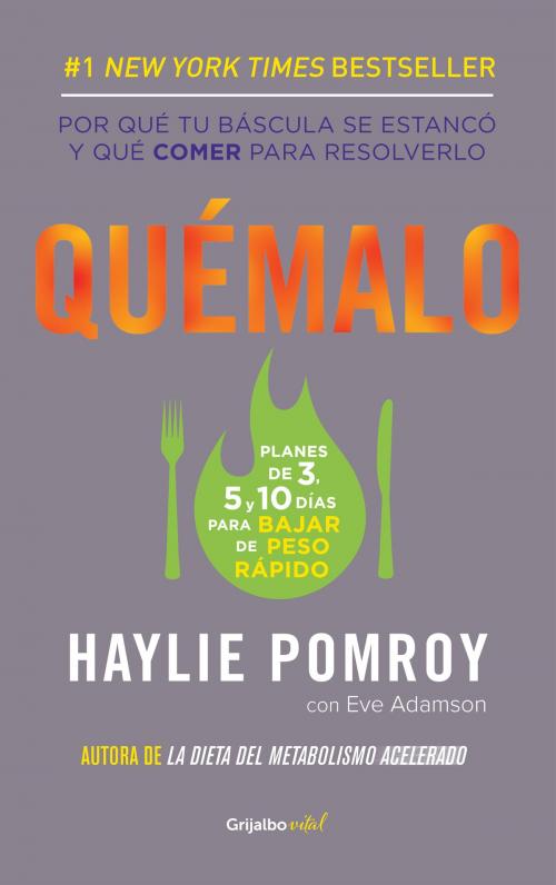 Cover of the book Quémalo (Colección Vital) by Haylie Pomroy, Penguin Random House Grupo Editorial México
