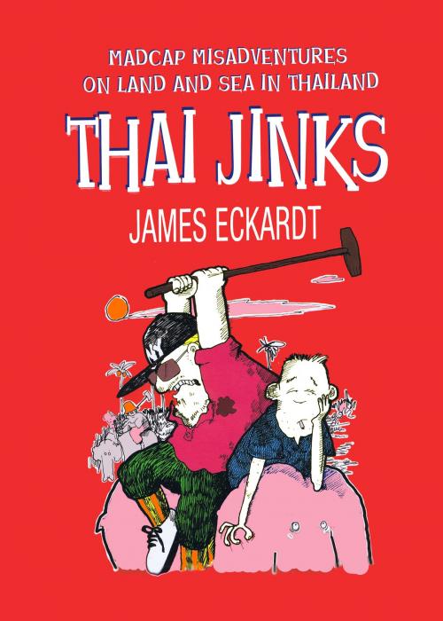 Cover of the book Thai Jinks by James Eckardt, Proglen