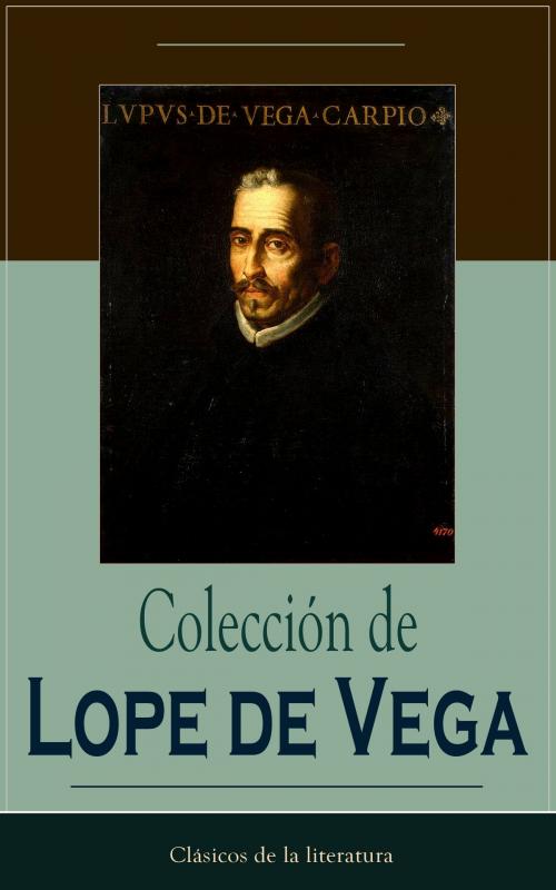 Cover of the book Colección de Lope de Vega by Lope de Vega, e-artnow