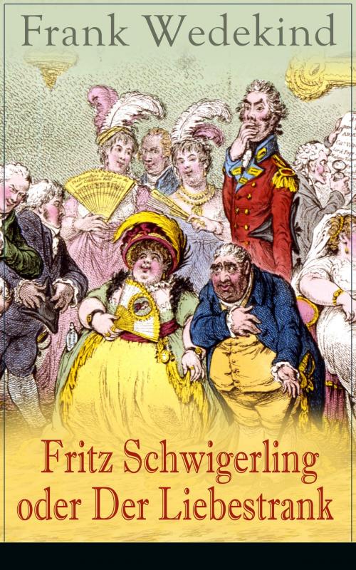 Cover of the book Fritz Schwigerling oder Der Liebestrank by Frank Wedekind, e-artnow