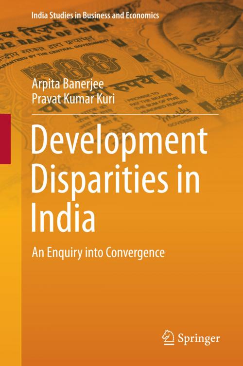 Cover of the book Development Disparities in India by Arpita Banerjee, Pravat Kumar Kuri, Springer India