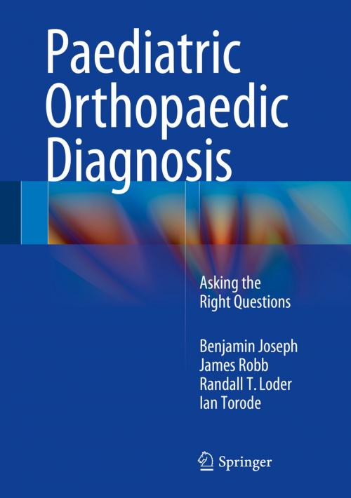 Cover of the book Paediatric Orthopaedic Diagnosis by Benjamin Joseph, James Robb, Randall T Loder, Ian Torode, Springer India