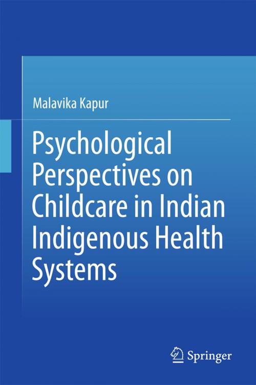 Cover of the book Psychological Perspectives on Childcare in Indian Indigenous Health Systems by Malavika Kapur, Springer India