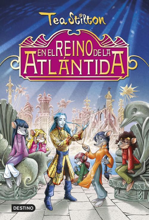 Cover of the book En el reino de la Atlántida by Tea Stilton, Grupo Planeta
