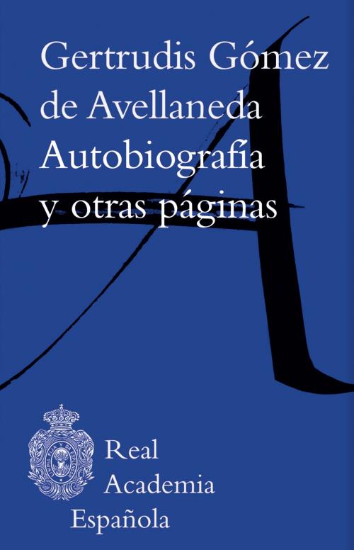 Cover of the book Autobiografía y otras páginas (Epub 3 Fijo) by Gertrudis Gómez de Avellaneda, Círculo de Lectores