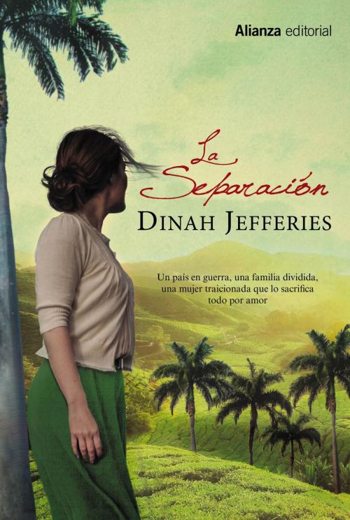 Cover of the book La separación by Dinah Jefferies, Alianza Editorial