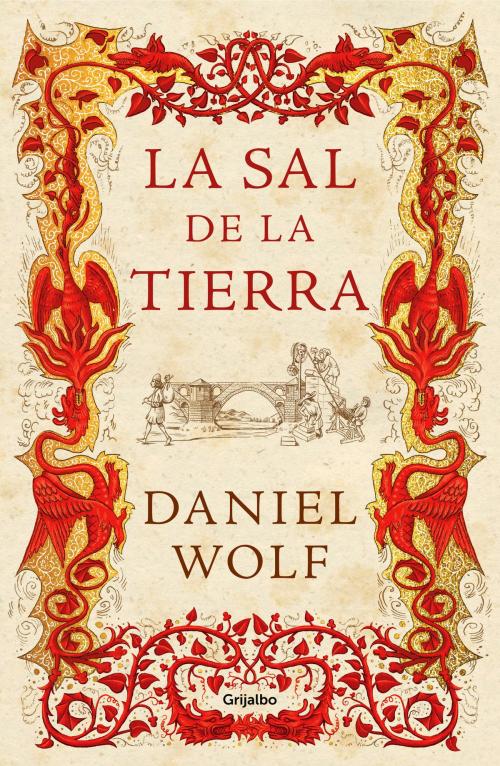 Cover of the book La sal de la tierra by Daniel Wolf, Penguin Random House Grupo Editorial España