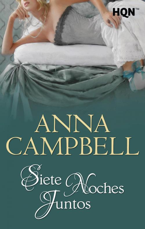 Cover of the book Siete noches juntos by Anna Campbell, Harlequin, una división de HarperCollins Ibérica, S.A.