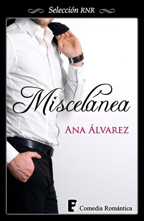 Cover of the book Miscelánea by Ana Álvarez, Penguin Random House Grupo Editorial España