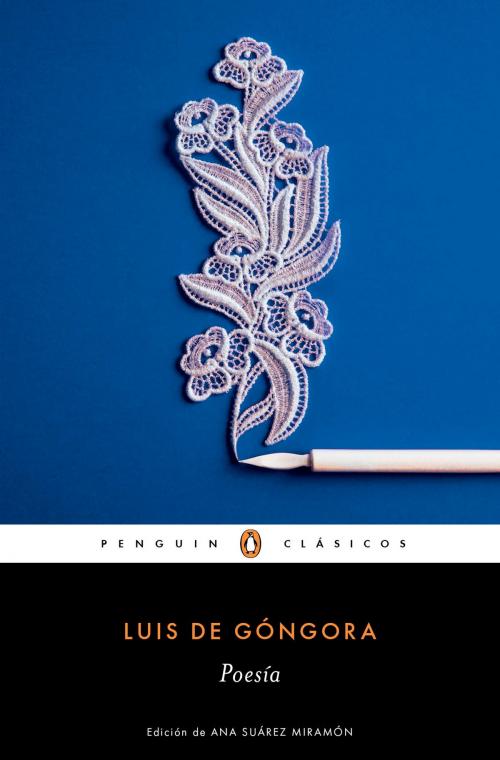 Cover of the book Poesía (Los mejores clásicos) by Luis de Góngora, Penguin Random House Grupo Editorial España