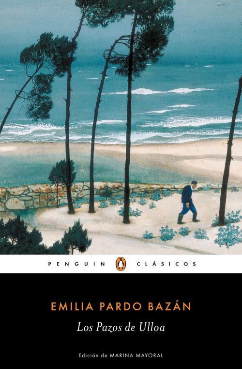 Cover of the book Los pazos de Ulloa by Emilia Pardo Bazán, Penguin Random House Grupo Editorial España