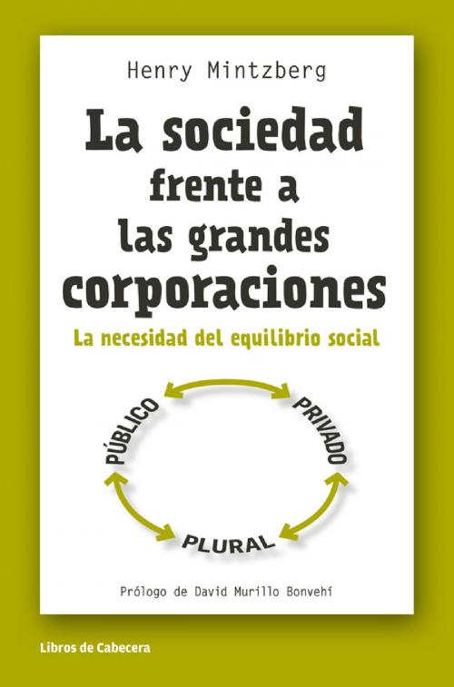 Cover of the book La sociedad frente a las grandes corporaciones by Henry Mintzberg, Libros de Cabecera
