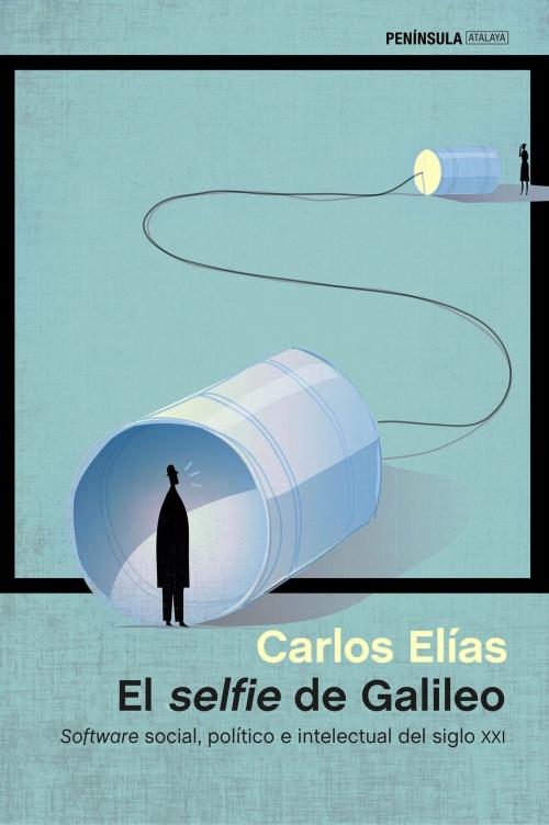 Cover of the book El selfie de Galileo by Carlos Elías, Grupo Planeta