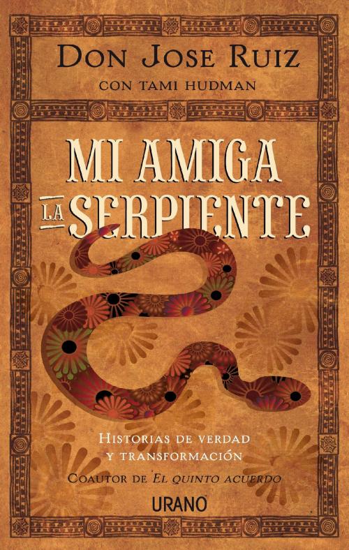 Cover of the book Mi amiga la serpiente by José  Ruiz, Urano