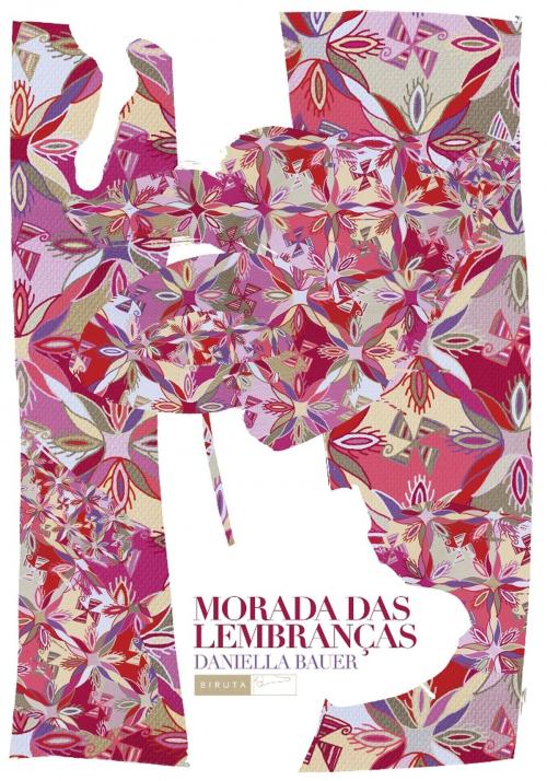 Cover of the book Morada das Lembranças by Daniella Bauer, Editora Biruta