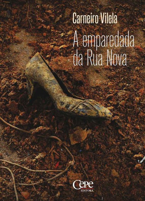 Cover of the book A emparedada da Rua Nova by Carneiro Vilela, Cepe editora