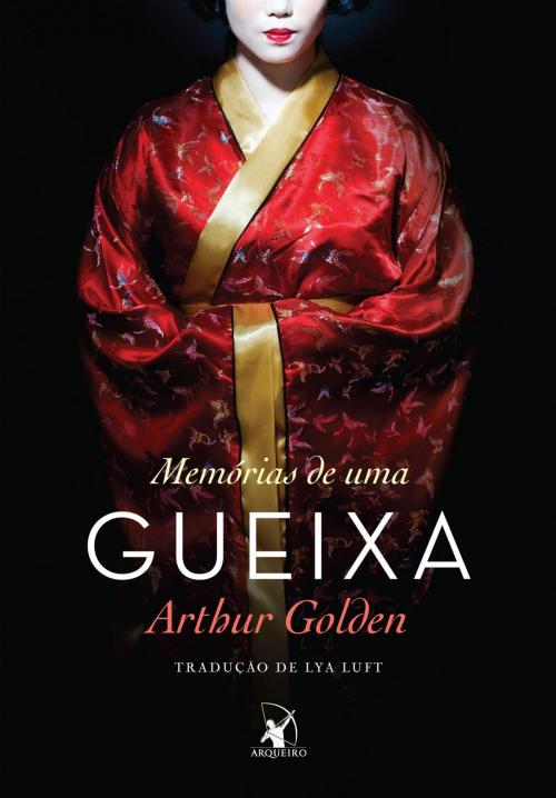 Cover of the book Memórias de uma gueixa by Arthur Golden, Arqueiro