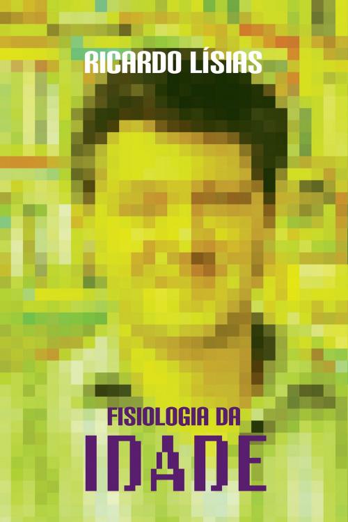 Cover of the book Fisiologia da idade by Ricardo Lísias, e-galáxia