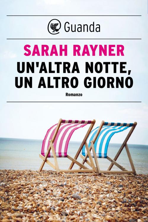 Cover of the book Un'altra notte, un altro giorno by Sarah Rayner, Guanda