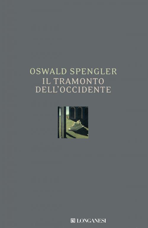 Cover of the book Il tramonto dell'Occidente by Oswald Spengler, Longanesi