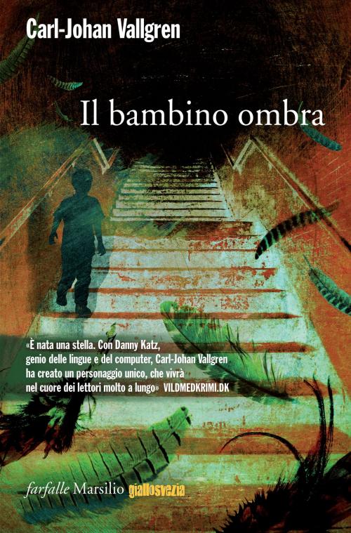 Cover of the book Il bambino ombra by Carl-Johan Vallgren, Marsilio