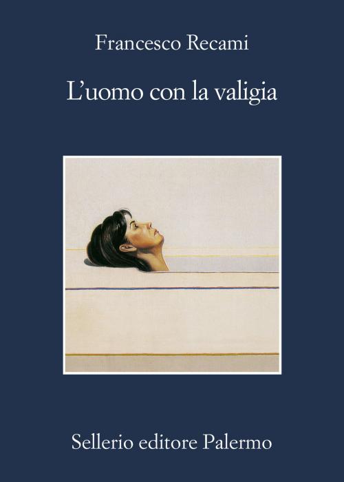 Cover of the book L'uomo con la valigia by Francesco Recami, Sellerio Editore