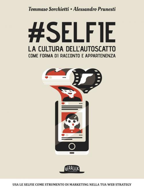 Cover of the book #Selfie la cultura dell'autoscatto come forma di racconto e appartenenza by Tommaso Sorchiotti, Alessandro Prunetti, Dario Flaccovio Editore