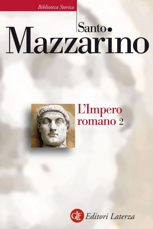 Cover of the book L'Impero romano. 2 by Santo Mazzarino, Editori Laterza