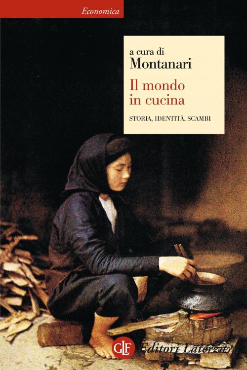 Cover of the book Il mondo in cucina by Massimo Montanari, Editori Laterza