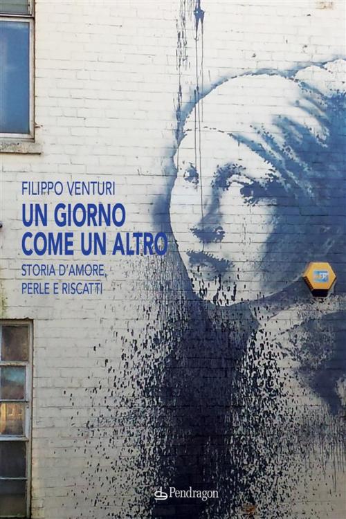 Cover of the book Un giorno come un altro by Filippo Venturi, Edizioni Pendragon