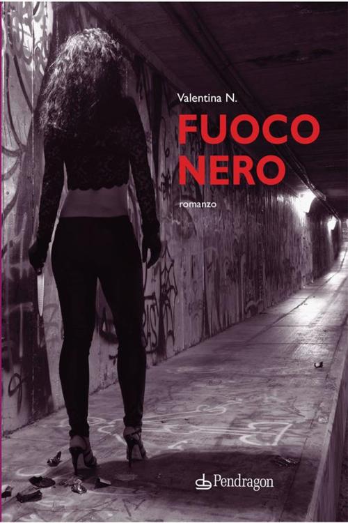 Cover of the book Fuoco nero by Valentina N., Edizioni Pendragon