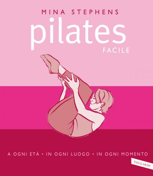 Cover of the book Pilates facile by Mina Stephens, VALLARDI